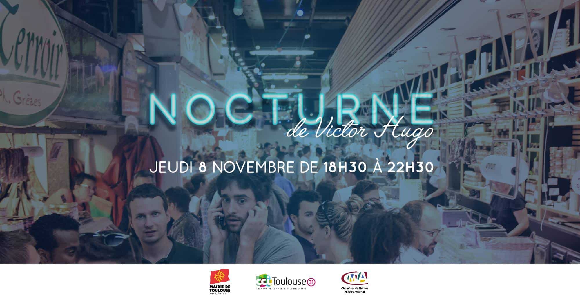 Affiche pour la nocturne au marché Victor Hugo du jeudi 8 novembre 2018. Crédit photo : CCI Toulouse